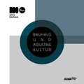 Cover: Bauhaus und Industriekultur - Regionalverband Ruhr