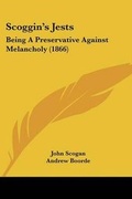 Cover: Scoggin's Jests - Kessinger Publishing