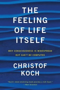 Cover: The Feeling of Life Itself - MIT Press