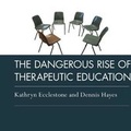 Cover: The Dangerous Rise of Therapeutic Education - Taylor & Francis