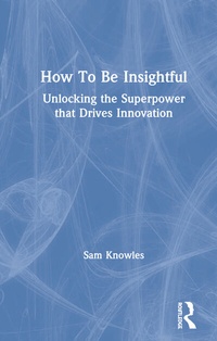 Enlarge image Cover: How To Be Insightful - Routledge