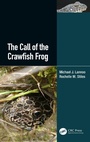 Cover: The Call of the Crawfish Frog - CRC Press