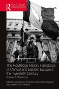 Cover: The Routledge History Handbook of Central and Eastern Europe in the Twentieth Century - Routledge