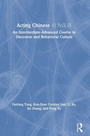 Cover: Acting Chinese - Routledge