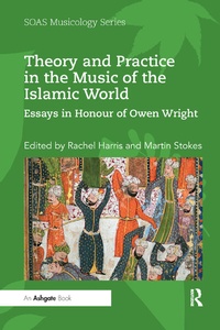 Enlarge image Cover: Theory and Practice in the Music of the Islamic World - Routledge