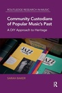 Cover: Community Custodians of Popular Music's Past - Routledge
