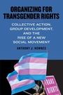 Cover: Organizing for Transgender Rights - State University of New York Press