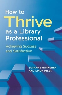 Abbildung von: How to Thrive as a Library Professional - Libraries Unlimited