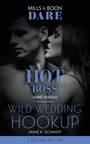 Cover: Hot Boss / Wild Wedding Hookup - Mills & Boon