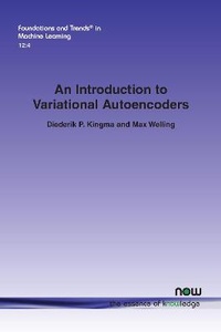 Enlarge image Cover: An Introduction to Variational Autoencoders - now publishers Inc