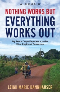 Abbildung von: Nothing Works But Everything Works Out - Leigh Marie Dannhauser