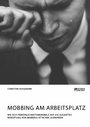Cover: Mobbing am Arbeitsplatz - GRIN Verlag