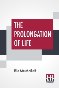 Enlarge image Cover: The Prolongation Of Life - Lector House