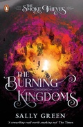 Cover: The Burning Kingdoms (The Smoke Thieves Book 3) - Penguin Books Ltd