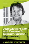 Cover: John Stewart Bell and Twentieth Century Physics - Oxford University Press