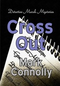 Cover: Cross Out (Detective Marsh Mysteries, #2) - Mark Connolly