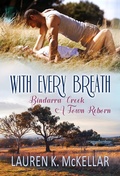 Cover: With Every Breath (Bindarra Creek A Town Reborn, #5) - Bindarra Creek A Town Reborn