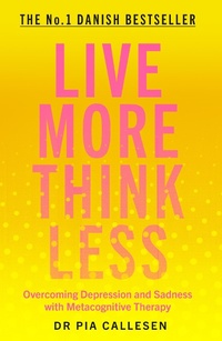 Enlarge image Cover: Live More Think Less - Icon Books