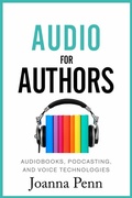 Cover: Audio For Authors: Audiobooks, Podcasting, And Voice Technologies - Curl Up Press