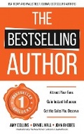 Cover: The Bestselling Author: Attract Your Fans, Gain Instant Influence, Get the Sales You Deserve - Amy Collins