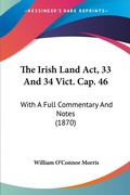 Bild: The Irish Land Act, 33 And 34 Vict. Cap. 46 - Kessinger Publishing