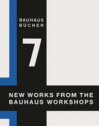 Abbildung von: New Works from the Bauhaus Workshops - Lars Müller Publishers