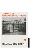 Cover: A Bauhaus Experimental House - Lars M&uuml;ller Publishers