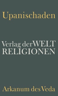 Abbildung von: Upanischaden - Verlag der Weltreligionen