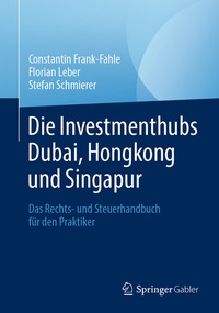Abbildung von: Die Investmenthubs Dubai, Hongkong und Singapur - Springer Gabler