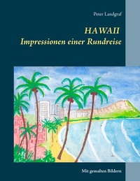 Abbildung von: Hawaii Impressionen einer Rundreise - BoD - Books on Demand
