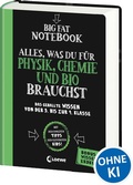 Cover: Big Fat Notebook - Alles, was du f&uuml;r Physik, Chemie und Bio brauchst - Loewe