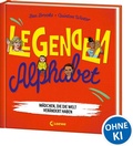 Cover: Legenden-Alphabet - M&auml;dchen, die die Welt ver&auml;ndert haben - Loewe