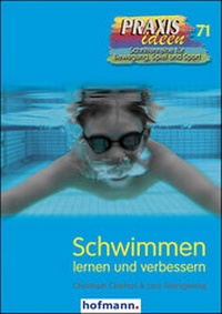 Abbildung von: Schwimmen lernen und verbessern - Hofmann-Verlag GmbH & Co. KG