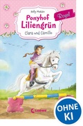 Cover: Ponyhof Liliengr&uuml;n Royal (Band 3) - Clara und Camillo - Loewe