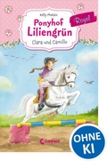 Cover: Ponyhof Liliengr&uuml;n Royal (Band 3) - Clara und Camillo - Loewe