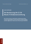Cover: Die Neufassung des &sect; 136 Absatz 4 Strafprozessordnung - Tectum Wissenschaftsverlag