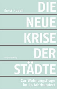 Enlarge image Cover: Die neue Krise der Städte - Rotpunktverlag