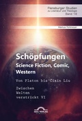 Cover: Sch&ouml;pfungen: Science Fiction, Comic, Western. Von Platon bis Cixin Liu - Igel