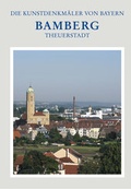 Cover: Die Kunstdenkm&auml;ler von Bayern / Stadt Bamberg 7 - Theuerstadt und &ouml;stliche Stadterweiterungen - Heinrichs-Verlag gGmbH