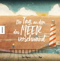 Cover: Der Tag, an dem das Meer verschwand - Knesebeck