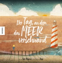 Enlarge image Cover: Der Tag, an dem das Meer verschwand - Knesebeck