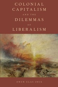 Bild: Colonial Capitalism and the Dilemmas of Liberalism - Oxford University Press Inc