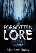Cover: Forgotten Lore: A Volume of Collected Horror - Lulu.com