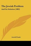 Cover: The Jewish Problem - Kessinger Publishing