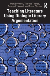 Enlarge image Cover: Teaching Literature Using Dialogic Literary Argumentation - Routledge