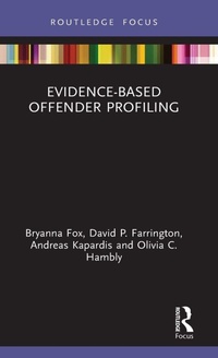 Enlarge image Cover: Evidence-Based Offender Profiling - Routledge