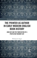 Cover: The Printer as Author in Early Modern English Book History - Routledge