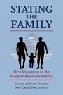 Cover: Stating the Family - University Press of Kansas