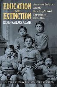 Enlarge image Cover: Education for Extinction - University Press of Kansas