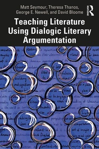 Enlarge image Cover: Teaching Literature Using Dialogic Literary Argumentation - Routledge